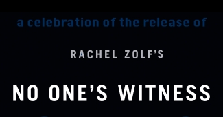 A celebration of the release of Rachel Zolf's No One's Witness