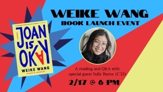 A BOOK LAUNCH FOR WEIKE WANG'S JOAN IS OKAY