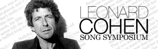 LEONARD COHEN SONG SYMPOSIUM