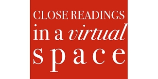 Banner image reading "Close Readings in a Virtual Space"